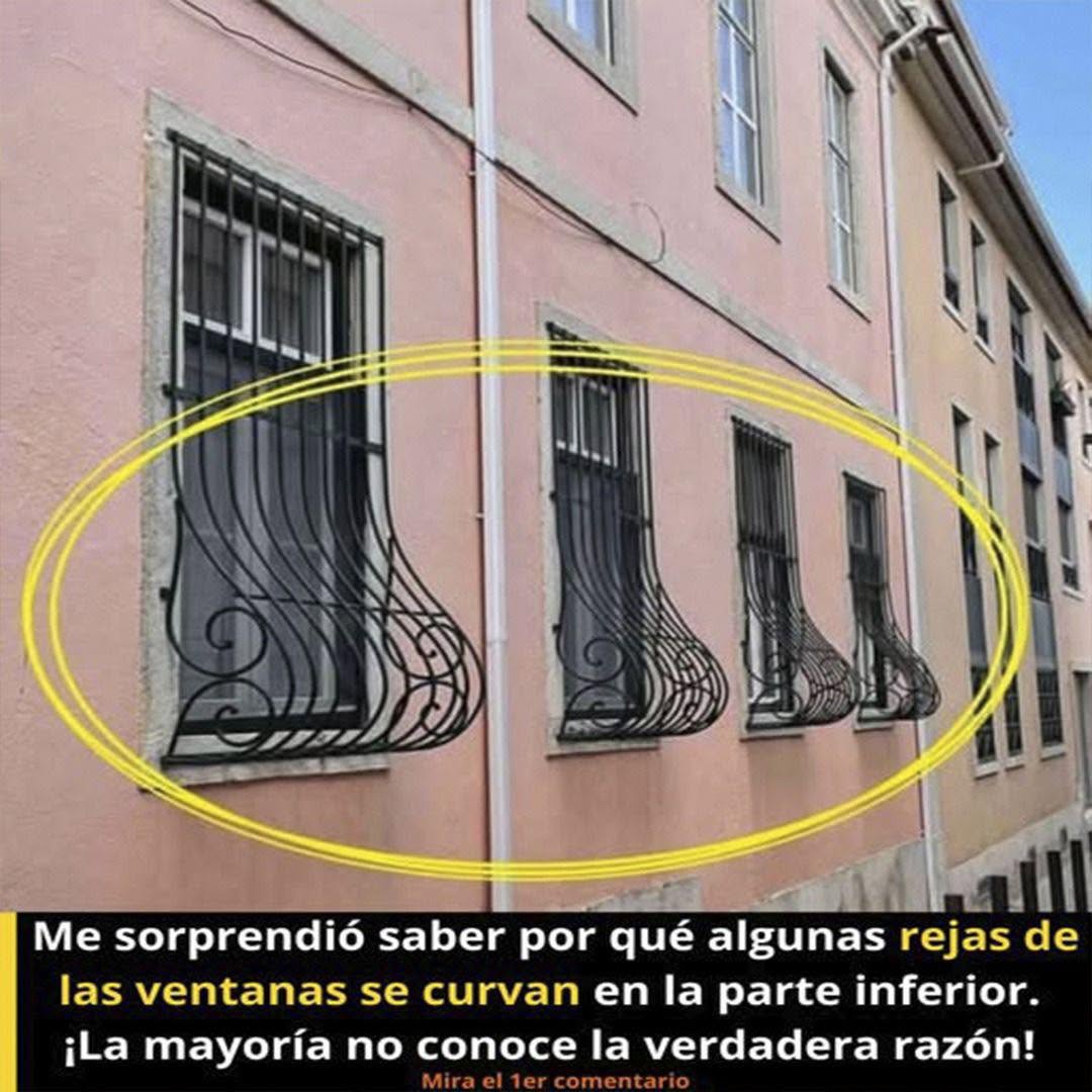 ¿Por qué algunas ventanas tienen barrotes con curva?