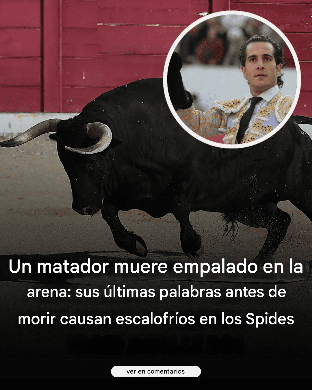 Matador : ce qu’il a dit avant ses derniers instants