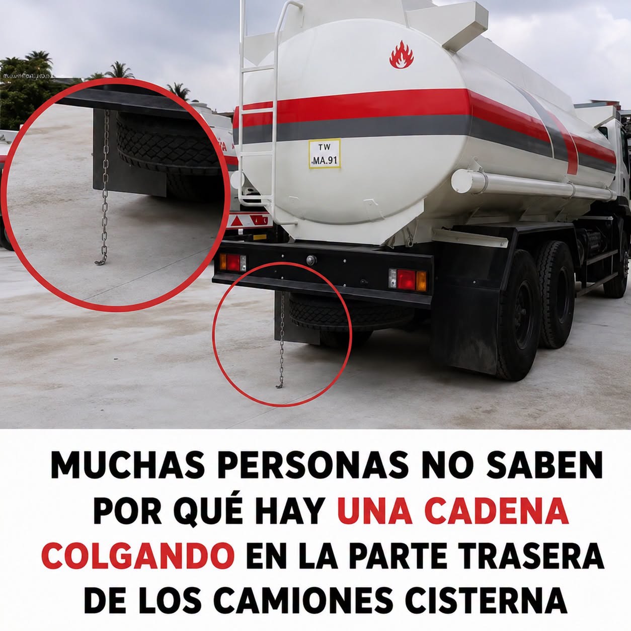 Por qué los camiones cisterna llevan una cadena colgando en la parte trasera