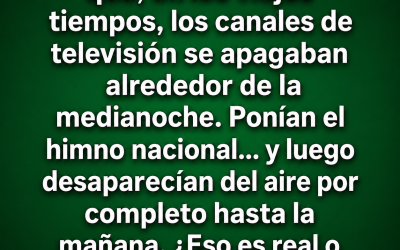 ¿Es cierto que antes los canales de televisión dejaban de transmitir por la noche?