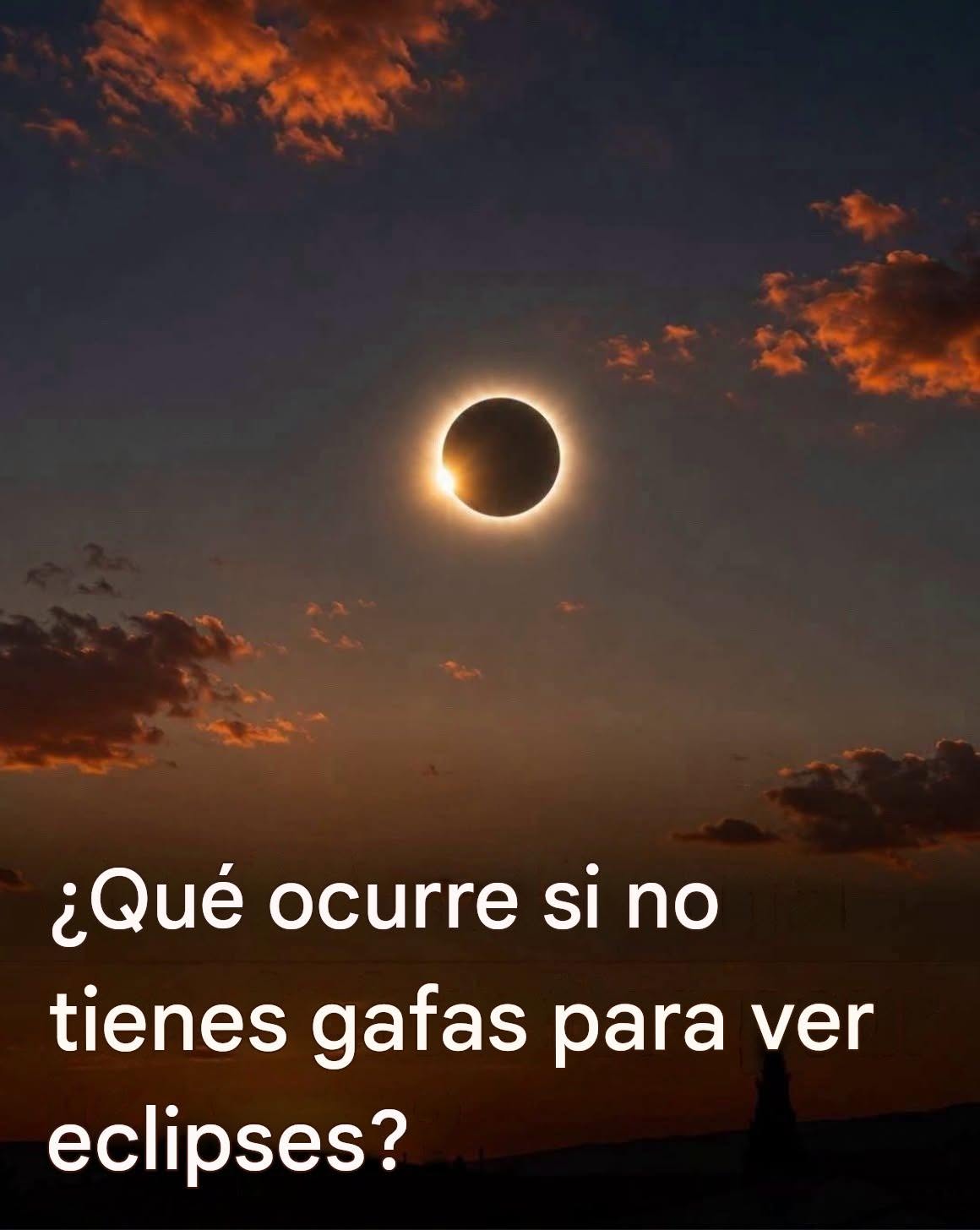 Cómo observar un eclipse solar sin gafas: soluciones seguras para disfrutar del espectáculo Un eclipse solar siempre es un momento impresionante. El día se oscurece, la temperatura baja y la naturaleza parece contener la respiración. Sin embargo, salir corriendo a contemplar el disco solar menguante sin ninguna preparación puede convertir este momento de asombro en una tragedia irreversible. Mucha gente desconoce que tan solo unos segundos de exposición a la luz solar concentrada son suficientes para quemar permanentemente la retina, sin causar dolor inmediato. Entonces, ¿qué hacer cuando el evento es inminente, el pronóstico del tiempo promete cielos perfectos, pero no tienes  gafas especiales para eclipses? Esta guía explora consejos prácticos para todos, desde métodos de observación indirecta hasta transmisiones en vivo, y también destaca los peligros que se deben evitar. Dado que proteger la vista sigue siendo la máxima prioridad, también es una oportunidad para reflexionar sobre la importancia de un buen seguro de visión para que nunca te pille desprevenido ante un fenómeno de este tipo.Gafas y lentes de contacto  Ver más Geociencias Oftalmología gafas de sol Los peligros invisibles de la observación directa Mirar fijamente al sol durante un eclipse solar parcial no produce señales de alerta inmediatas. La pupila, dilatada por la oscuridad circundante, permite el paso de una radiación que supera con creces la capacidad del ojo para soportarla. La retina, la frágil membrana que recubre la parte posterior del ojo, carece de receptores del dolor. Como resultado, la quemadura fotoquímica, conocida como retinopatía solar, se produce casi sin ser percibida. Los primeros síntomas —una mancha borrosa en el centro del campo visual, líneas distorsionadas y sensibilidad a la luz— pueden no aparecer hasta varias horas después de la exposición, a menudo al despertar a la mañana siguiente.  Los oftalmólogos nos recuerdan con frecuencia que no existe una cura milagrosa para esta afección. En la mayoría de los casos, la agudeza visual nunca se recupera por completo. Los niños y adolescentes son particularmente vulnerables porque sus cristalinos, al ser más transparentes, permiten el paso de una mayor cantidad de radiación ultravioleta. Incluso unas simples  gafas de sol, por muy sofisticadas que sean, no filtran la radiación dañina lo suficiente. De ahí la necesidad de conocer métodos alternativos que nos permitan seguir el eclipse sin mirar directamente al cuerpo celeste.Geociencias     ⬇️Para obtener más información , continúa en la página siguiente⬇️